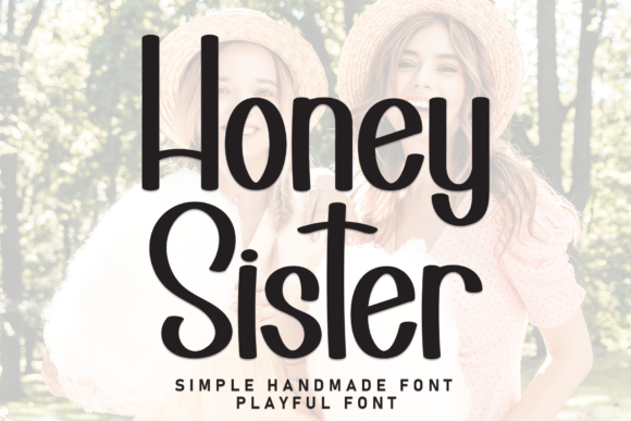 Honey Sister: The Font That Adds a Touch of Magic to Your Campaigns